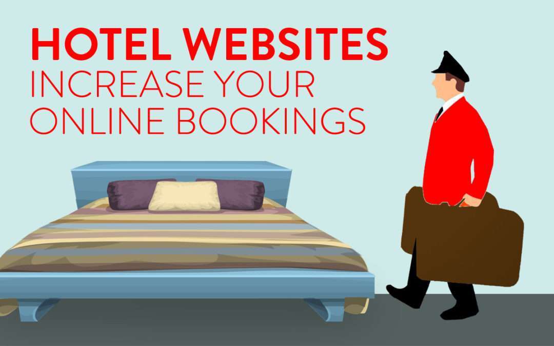 Increase your Bookings with the Right Hotel Website Designer